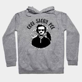 Cool Story, Poe Hoodie